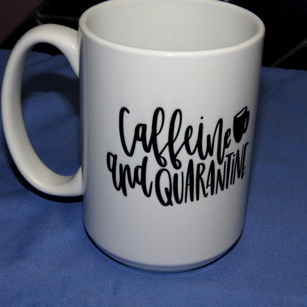 Caffeine and Quarantine Coffee Mug